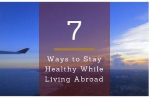 Ways to stay healthy living abroad